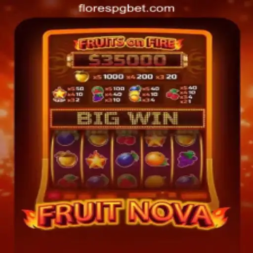 Exploring the Exciting World of FruitNova: The Premier Slot Game on FloresPG.com Oficial Slots Brasil #1